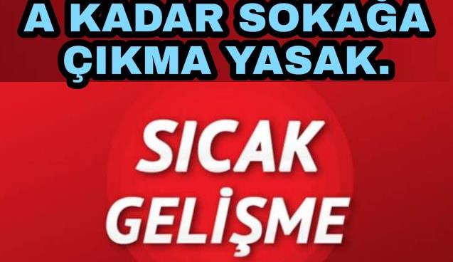 00.00 DAN İTİBAREN YASAK