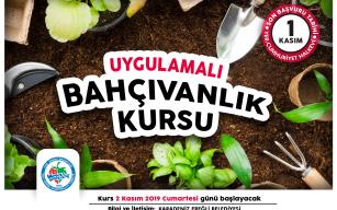 UYGULAMALI BAHÇIVANLIK KURSU KAYITLARI BAŞLADI