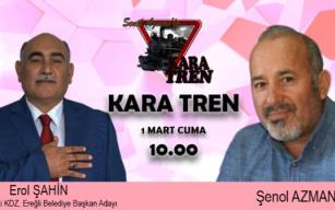 Erol Şahin Kara Tren' de