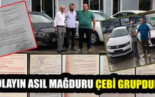 “Olayın asıl mağduru Çebi Grupdur”