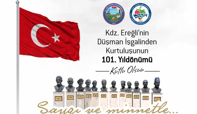 KDZ. EREĞLİ’NİN KURTULUŞUNUN 101. YILI KUTLANACAK