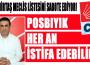 POSBIYIK HER AN İSTİFA EDEBİLİR!..