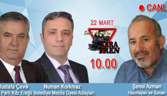 Mustafa Çevik ve Numan Korkmaz Kara Tren'deydi