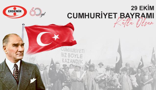 ERDEMİR CUMHURİYET BAYRAMINI KUTLADI