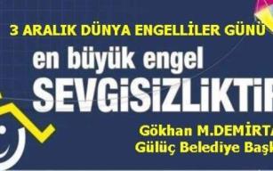 “Her sağlıklı insan bir engelli adayıdır…”
