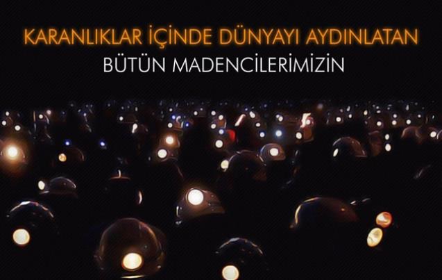 “Dünya Madenciler Günü kutlu olsun…”